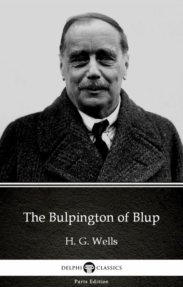  The Bulpington of Blup by H. G. Wells (Illustrated)(Kobo/電子書)