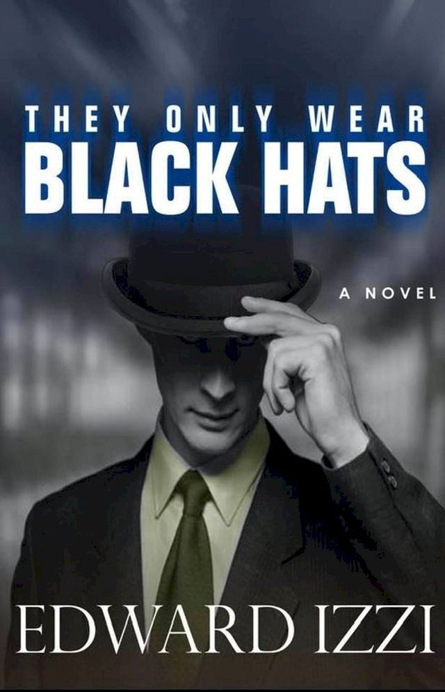  They Only Wear Black Hats(Kobo/電子書)