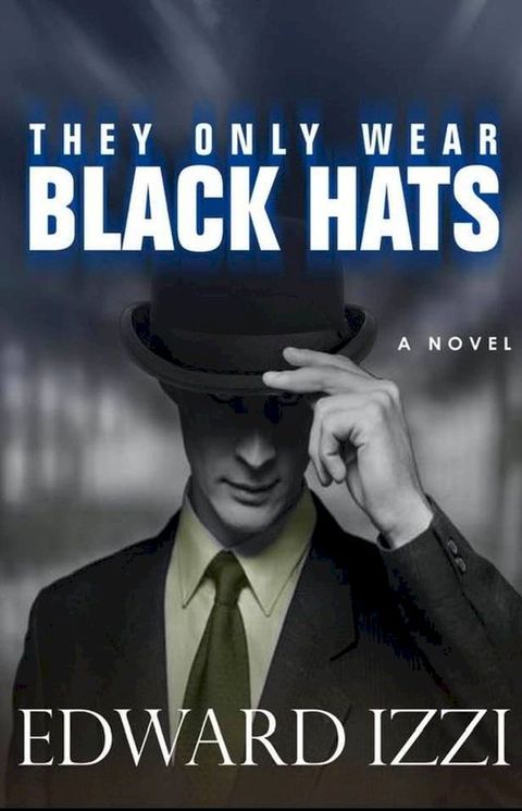 They Only Wear Black Hats(Kobo/電子書)