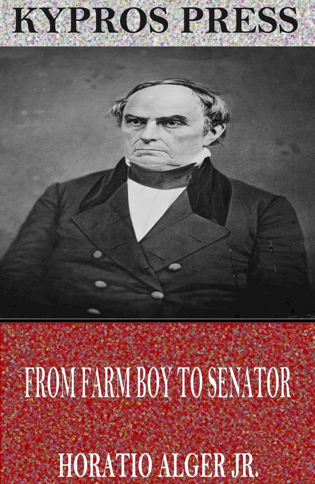  From Farm Boy to Senator(Kobo/電子書)