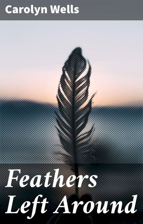 Feathers Left Around(Kobo/電子書)