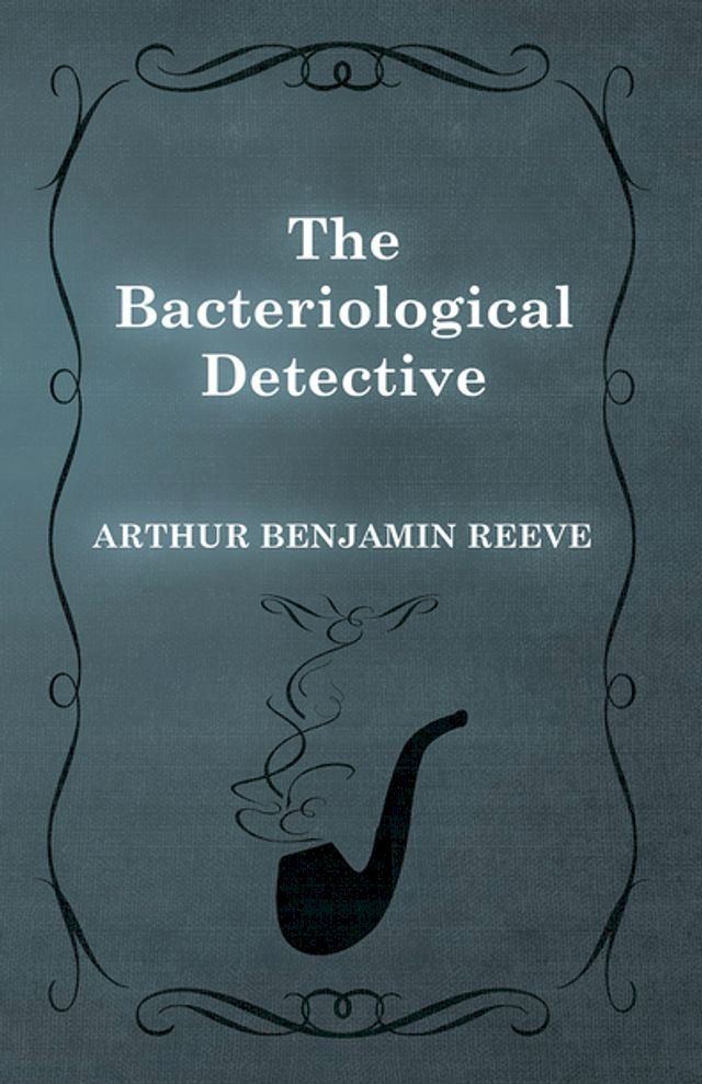  The Bacteriological Detective(Kobo/電子書)