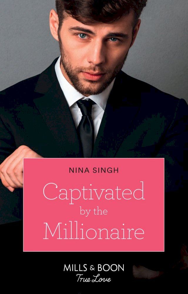  Captivated By The Millionaire (Mills & Boon True Love)(Kobo/電子書)