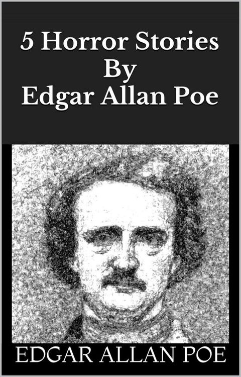 5 Horror Stories By Edgar Allan Poe(Kobo/電子書)