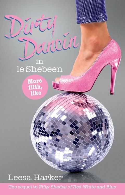 Dirty Dancin in le Shebeen(Kobo/電子書)