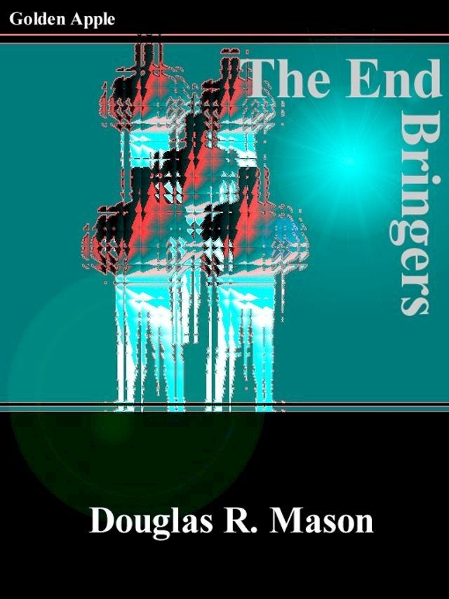  The End Bringers(Kobo/電子書)