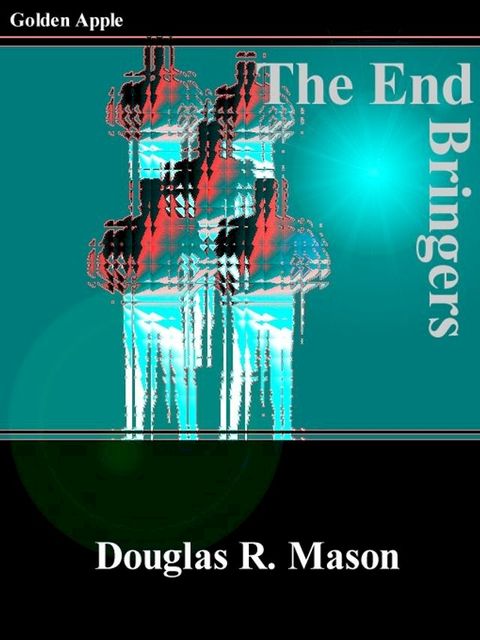 The End Bringers(Kobo/電子書)