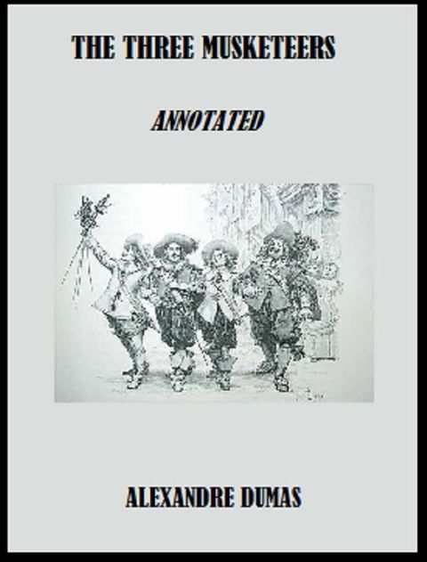 The Three Musketeers (Annotated)(Kobo/電子書)