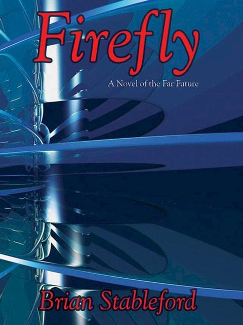 Firefly: A Novel of the Far Future(Kobo/電子書)