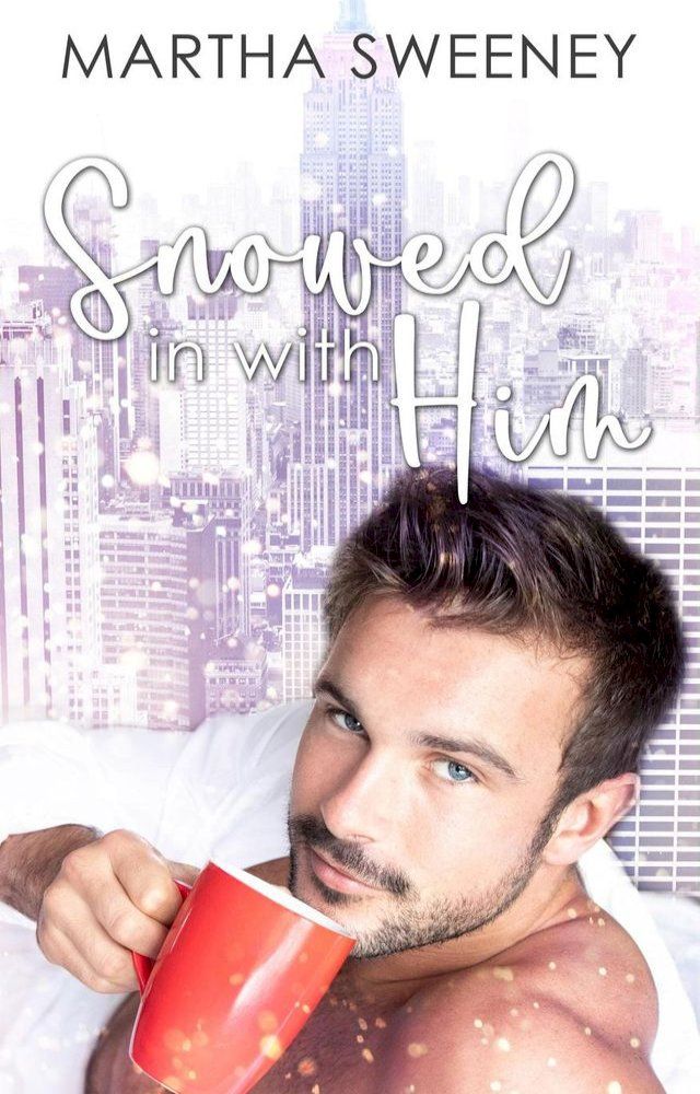  Snowed In With Him(Kobo/電子書)