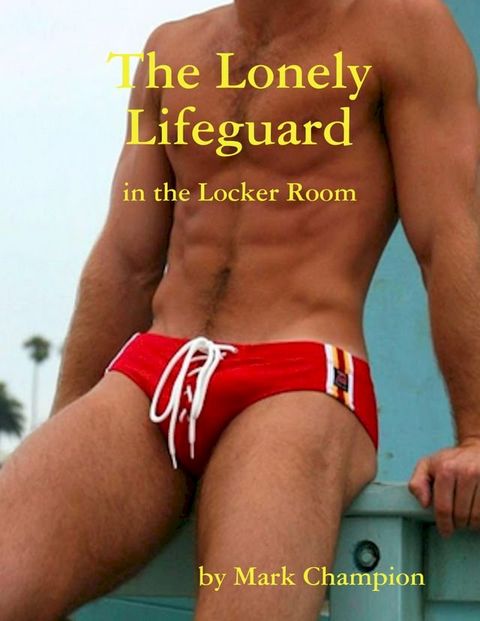 The Lonely Lifeguard(Kobo/電子書)