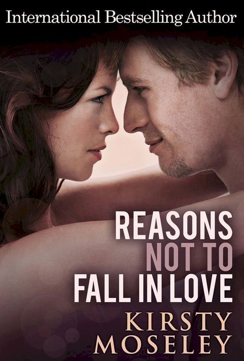 Reasons Not To Fall In Love(Kobo/電子書)