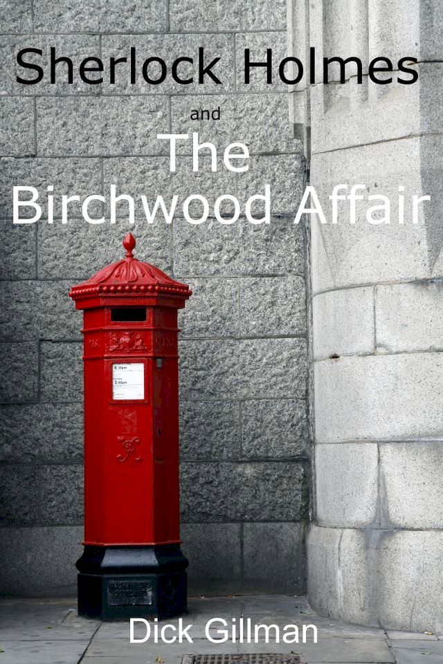  Sherlock Holmes and The Birchwood Affair(Kobo/電子書)