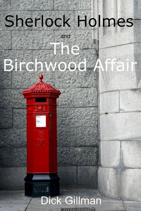 Sherlock Holmes and The Birchwood Affair(Kobo/電子書)