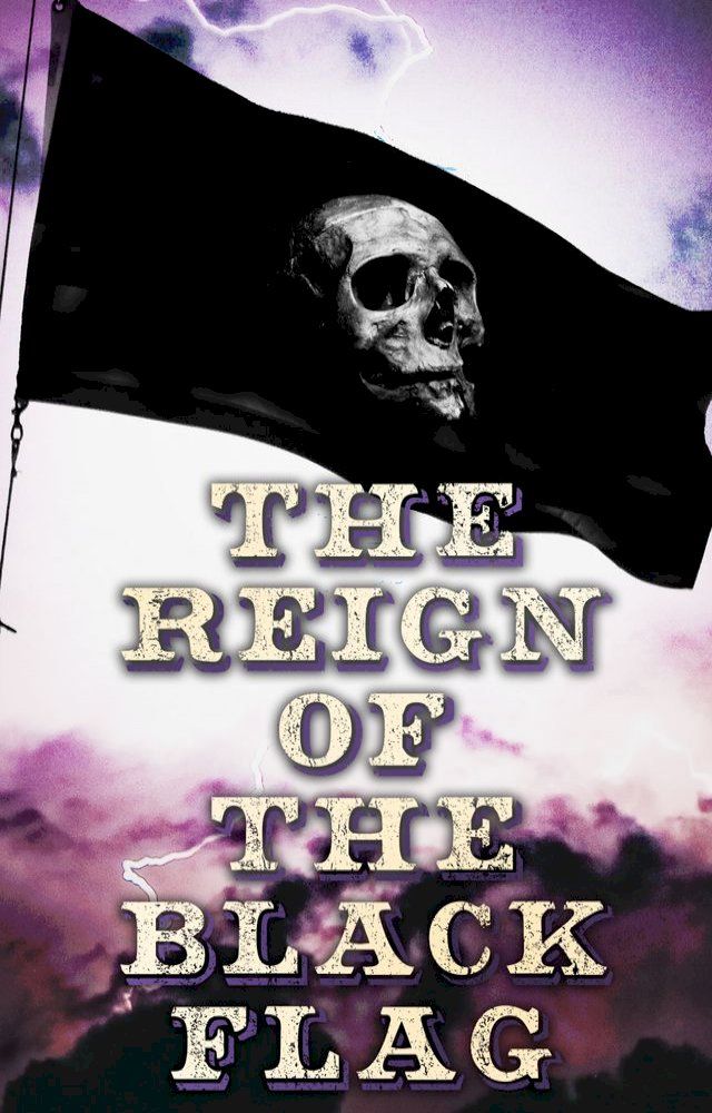  The Reign of the Black Flag(Kobo/電子書)