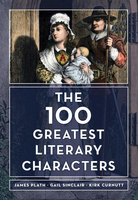 The 100 Greatest Literary Characters(Kobo/電子書)