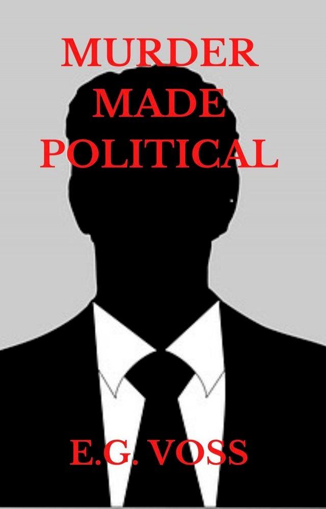  Murder Made Political(Kobo/電子書)