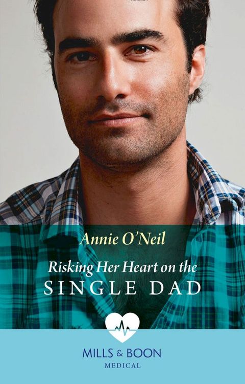 Risking Her Heart On The Single Dad (Mills & Boon Medical) (Miracles in the Making, Book 1)(Kobo/電子書)