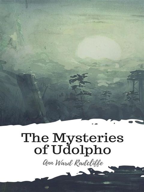 The Mysteries of Udolpho(Kobo/電子書)