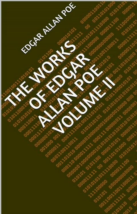 The Works Of Edgar Allan Poe Volume II(Kobo/電子書)