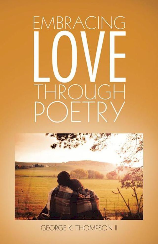  Embracing Love Through Poetry(Kobo/電子書)