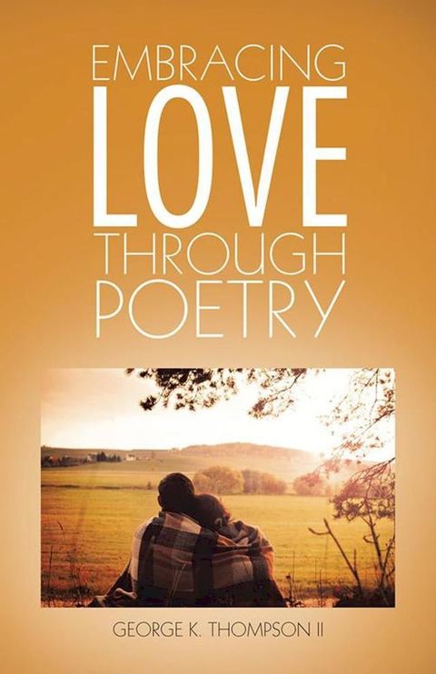 Embracing Love Through Poetry(Kobo/電子書)