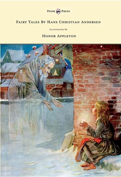 Fairy Tales by Hans Christian Andersen - Illustrated by Honor C. Appleton(Kobo/電子書)