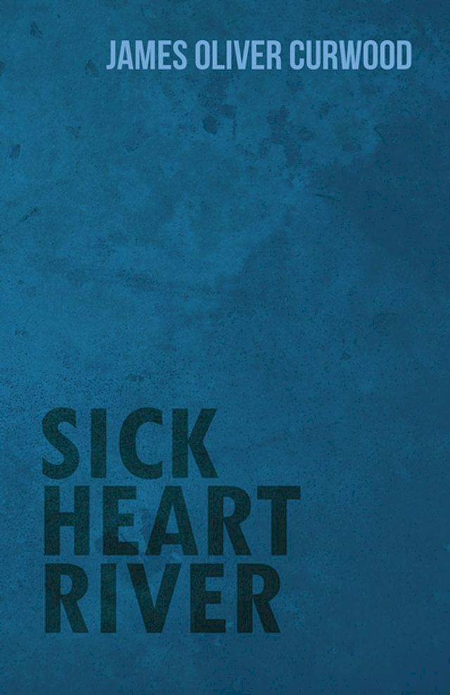  Sick Heart River(Kobo/電子書)