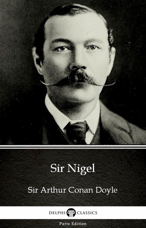 Sir Nigel by Sir Arthur Conan Doyle (Illustrated)(Kobo/電子書)