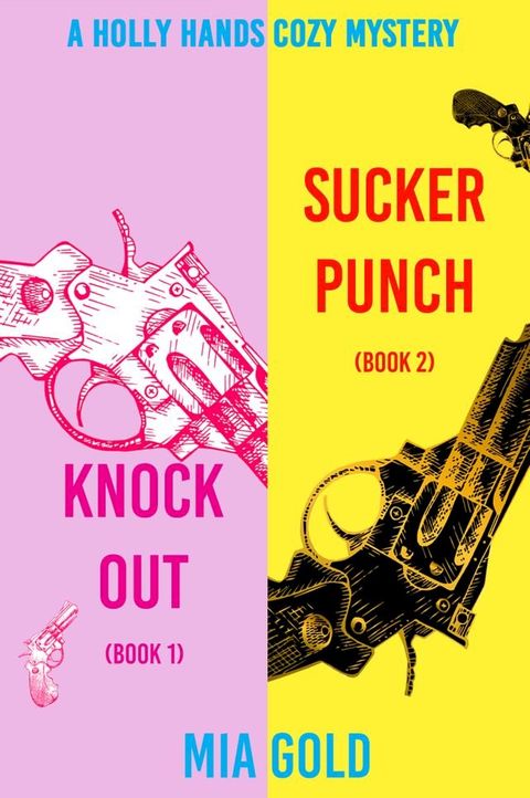 A Holly Hands Cozy Mystery Bundle: Knockout (Book 1) and Sucker Punch (Book 2)(Kobo/電子書)