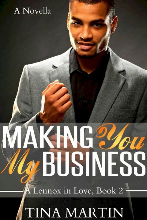 Making You My Business (A Lennox in Love)(Kobo/電子書)