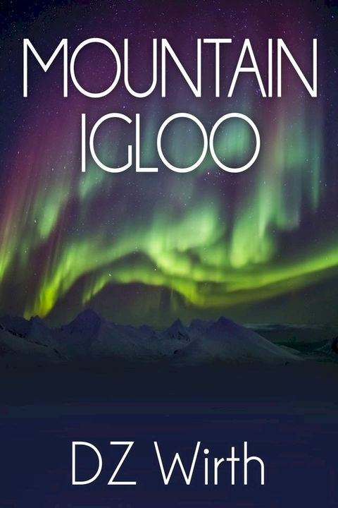 Mountain Igloo(Kobo/電子書)