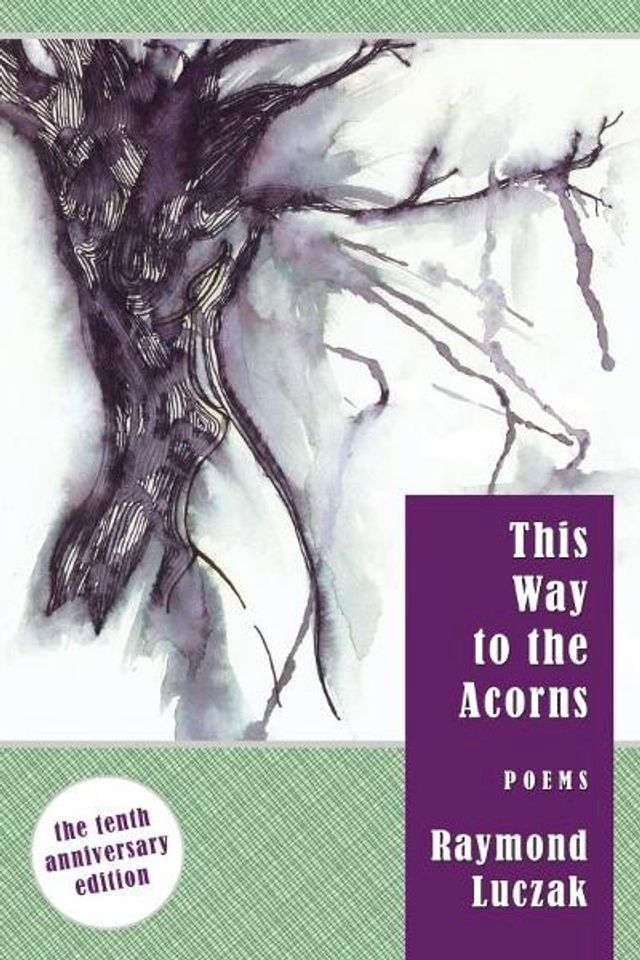  This Way to the Acorns: Poems (The 10th Anniversary Edition)(Kobo/電子書)