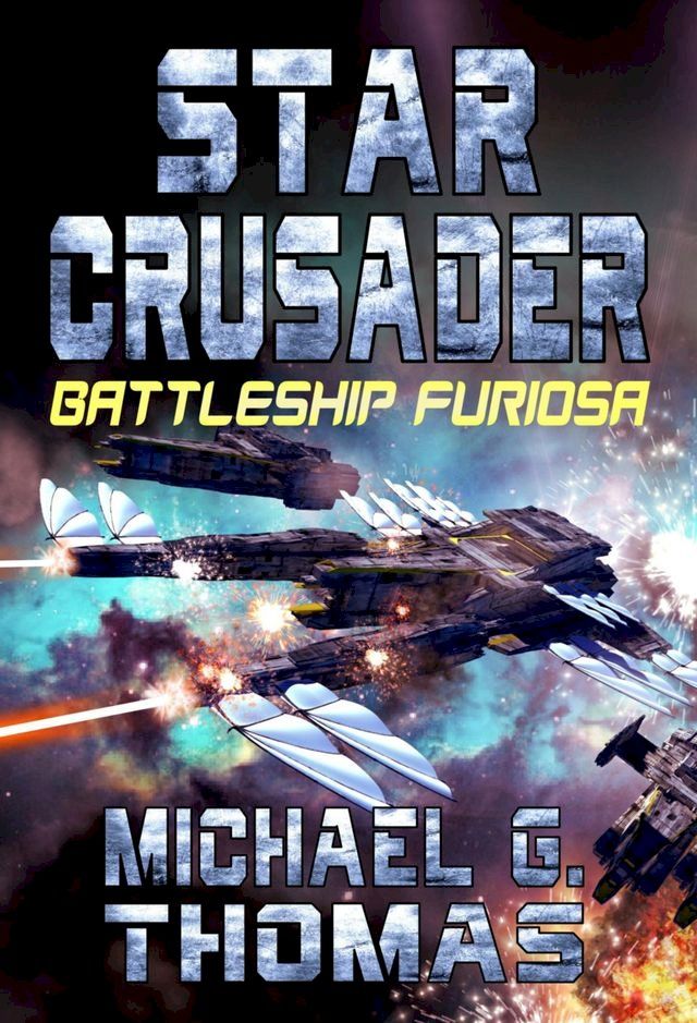  Star Crusader: Battleship Furiosa(Kobo/電子書)