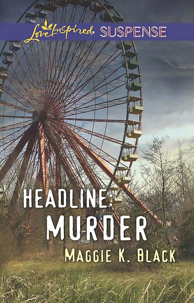  Headline: Murder (Mills & Boon Love Inspired Suspense)(Kobo/電子書)