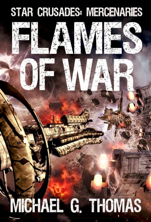 Flames of War (Star Crusades: Mercenaries, Book 3)(Kobo/電子書)