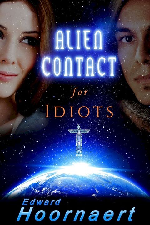 Alien Contact for Idiots(Kobo/電子書)