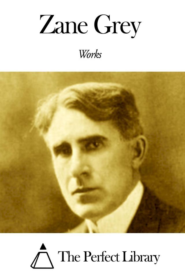  Works of Zane Grey(Kobo/電子書)