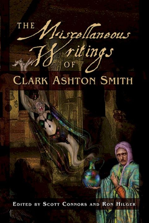 The Miscellaneous Writings of Clark Ashton Smith(Kobo/電子書)