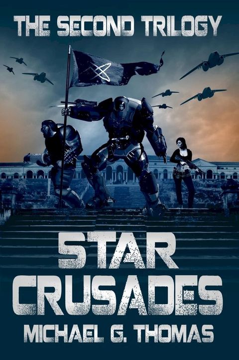 Star Crusades Uprising: The Second Trilogy (Books 4-6)(Kobo/電子書)