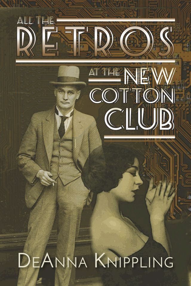  All the Retros at the New Cotton Club(Kobo/電子書)