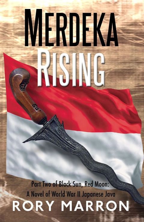 Merdeka Rising(Kobo/電子書)