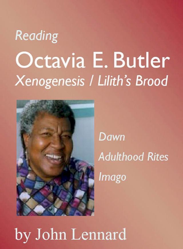  Reading Octavia E. Butler: Xenogenesis / Liliths Brood(Kobo/電子書)