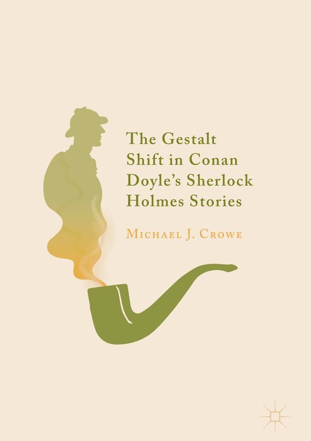  The Gestalt Shift in Conan Doyle's Sherlock Holmes Stories(Kobo/電子書)