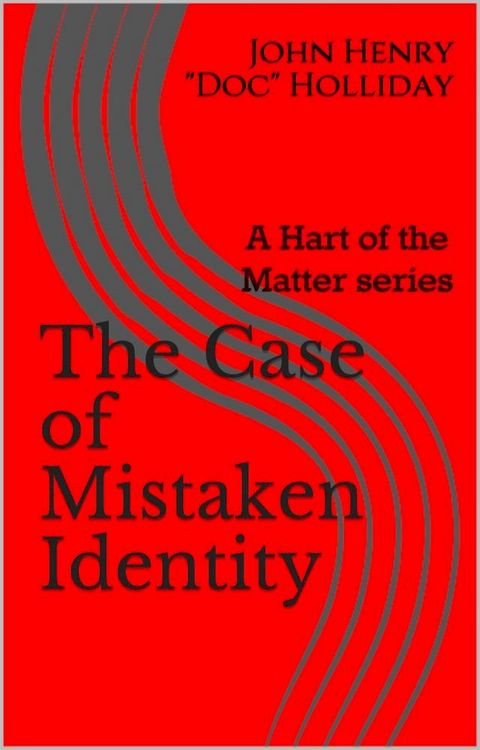 The Case of Mistaken Identity a Hart of the Matter series #1(Kobo/電子書)