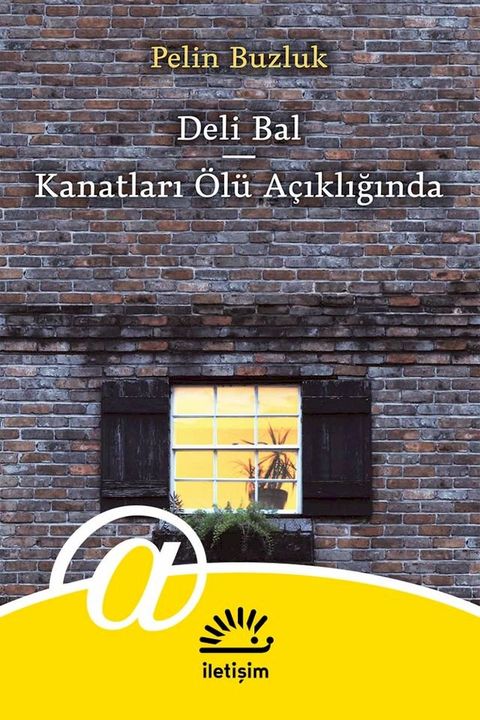 Deli Bal - Kanatları &Ouml;l&uuml; A&ccedil;ıklığında(Kobo/電子書)