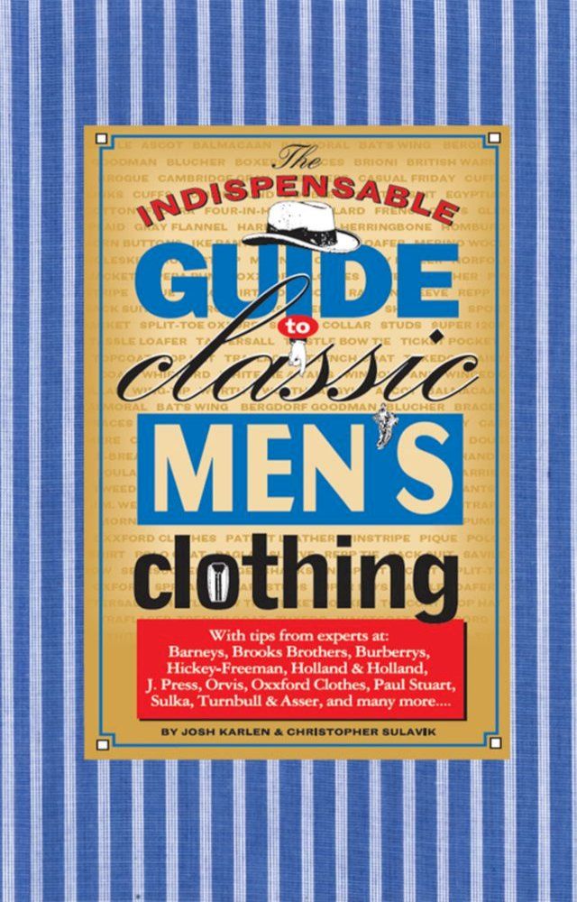  The Indispensable Guide to Classic Men's Clothing(Kobo/電子書)