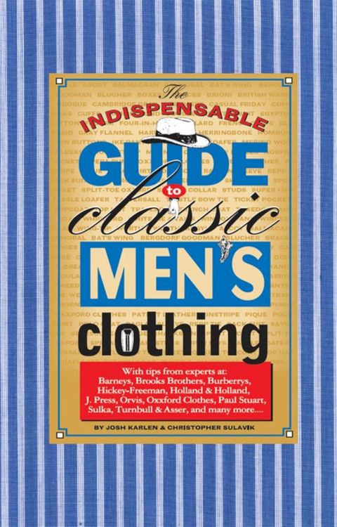 The Indispensable Guide to Classic Men's Clothing(Kobo/電子書)