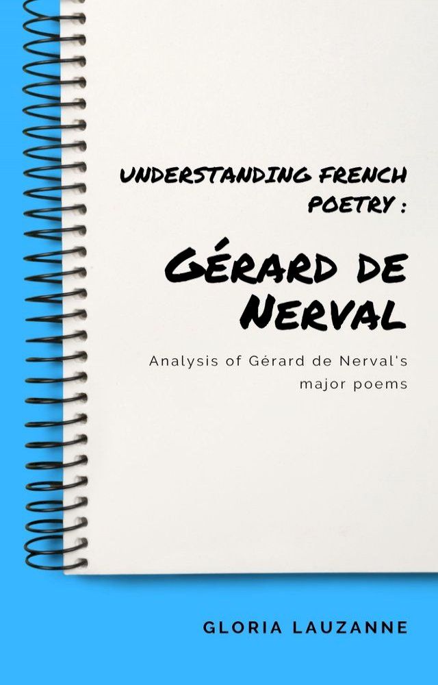  Understanding french poetry : Gérard de Nerval(Kobo/電子書)