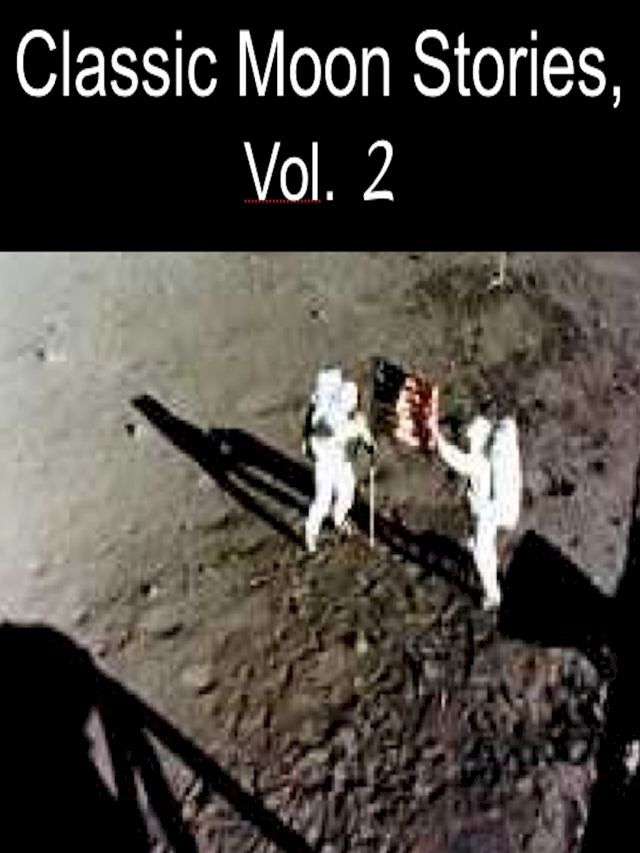  Classic Moon Stories, Vol. 2(Kobo/電子書)